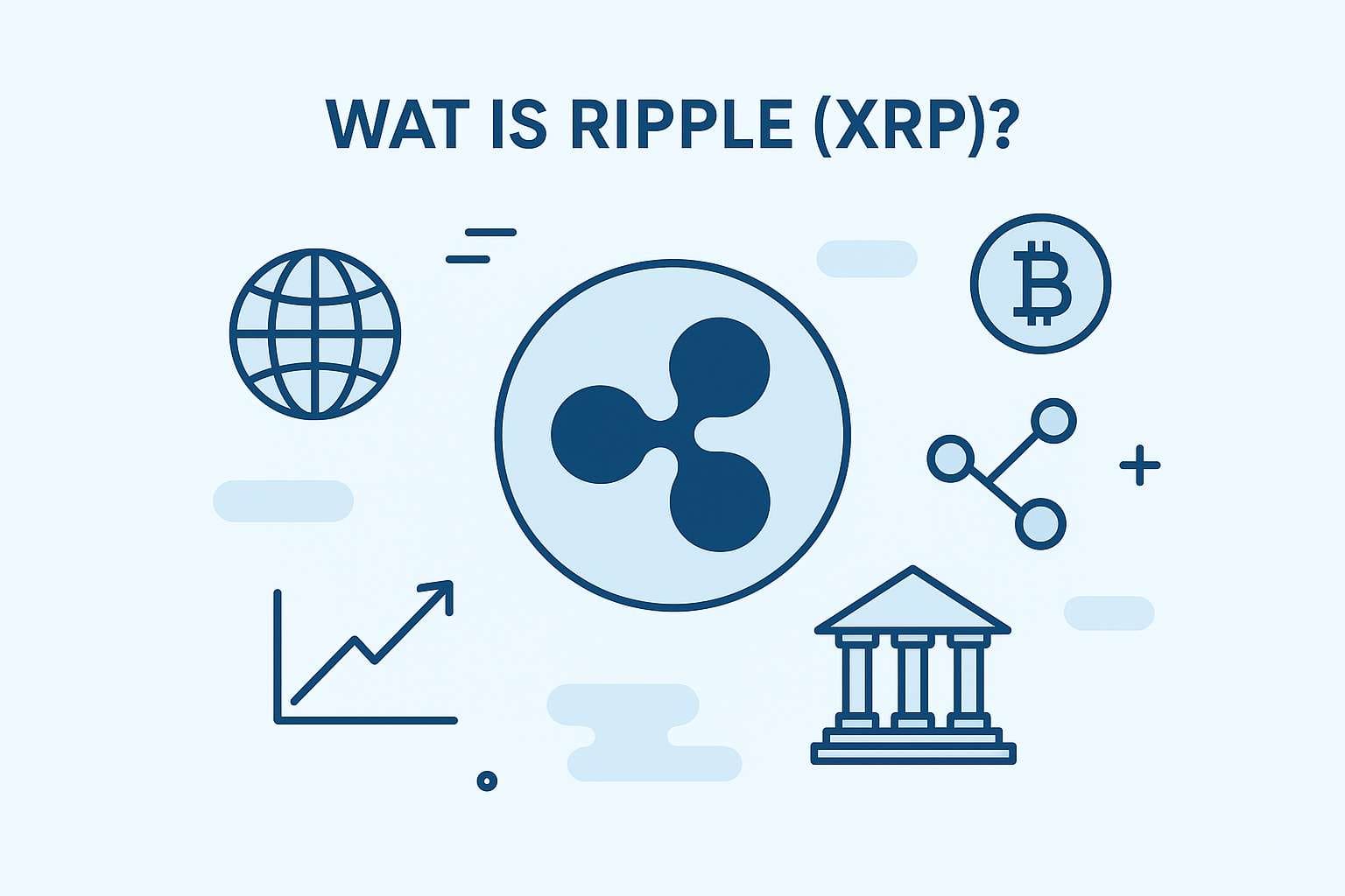 Wat is Ripple (XRP)? Complete uitleg over RippleNet, XRP en toepassingen